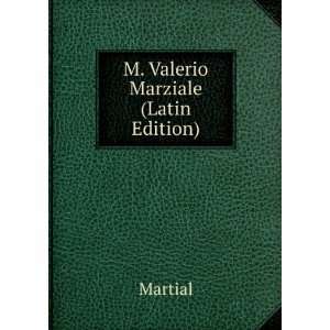  M. Valerio Marziale (Latin Edition) Martial Books