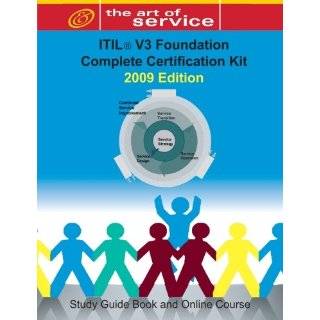 ITIL V3 Foundation Complete Certification Kit   2009 Edition Study 
