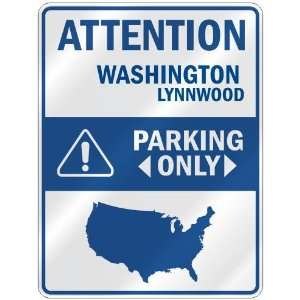 ATTENTION  LYNNWOOD PARKING ONLY  PARKING SIGN USA CITY WASHINGTON 