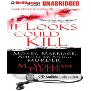  If Looks Could Kill (Audible Audio Edition) M. William 