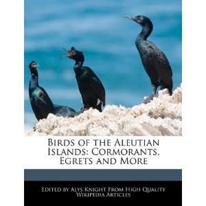  Birds of the Aleutian Islands Cormorants, Egrets and More 