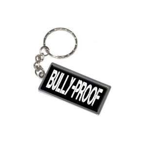  Bully Proof   New Keychain Ring Automotive