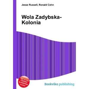  Wola Zadybska Kolonia Ronald Cohn Jesse Russell Books