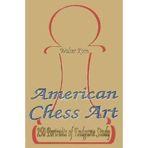   American Chess Art; 250 Portraits of Endgame Study Walter Korn Books