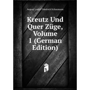  Kreutz Und Quer ZÃ¼ge, Volume 1 (German Edition) August 