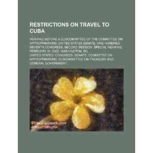 Restrictions on travel to Cuba hearing before a subcommittee of the 