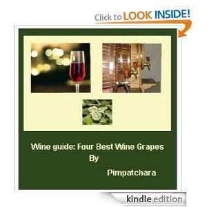 Wine guide Four Best Wine Grapes Pimpatchara  Kindle 