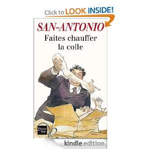 Faites chauffer la colle (San Antonio) (French Edition) SAN ANTONIO 