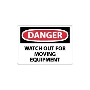   DANGER Watch Out For Moving Equipment Safety Sign