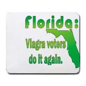  Florida Viagra voters do it again. Mousepad Office 