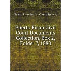   , Box 2, Folder 7, 1880. Puerto Rican Insular Courts System. Books