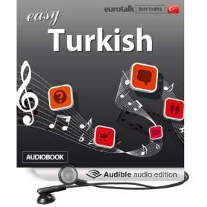  Rhythms Easy Turkish (Audible Audio Edition) EuroTalk Ltd 