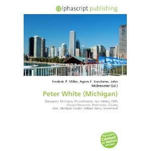  Peter White (Michigan) (9786134096751) Books