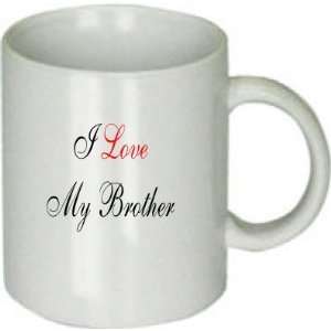  I love my Brother coffee cup/Mug 