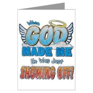  Greeting Cards (10 Pack) When God Made Me He Was Just 