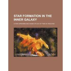  Star formation in the inner galaxy a far infrared and 