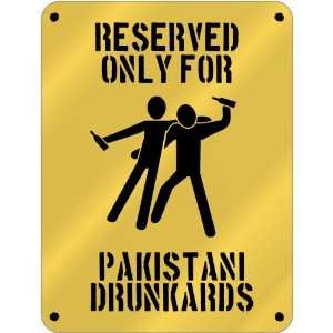  New  Reserved Only For Pakistani Drunkards  Pakistan 