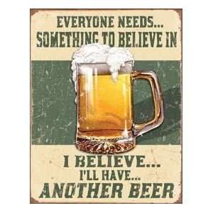  Tin Sign Believe in Something by Unknown 12.50X16.00. Art 