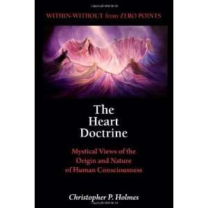 The Heart Doctrine Mystical Views of the Origin and 
