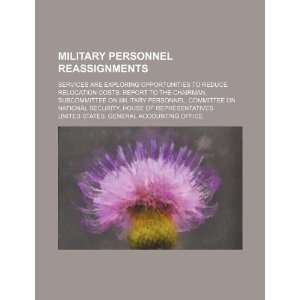  Military personnel reassignments services are exploring 