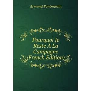  Pourquoi Je Reste Ã? La Campagne (French Edition) Armand 