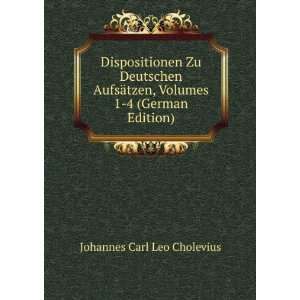  Dispositionen Zu Deutschen AufsÃ¤tzen, Volumes 1 4 