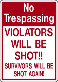 NO TRESPASSING WILL BE SHOT FUNNY ALUMINUM SIGN PRIVATE PROPERTY DEER 