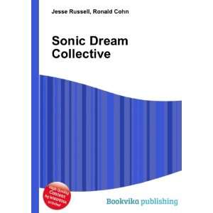  Sonic Dream Collective Ronald Cohn Jesse Russell Books