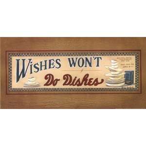 Wishes Wont Do Dishes by Becca Barton 16x8  Kitchen 