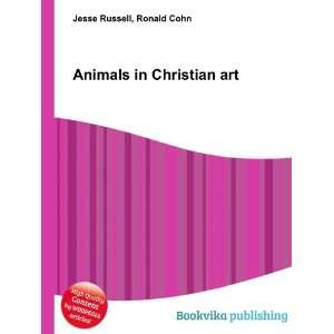  Animals in Christian art Ronald Cohn Jesse Russell Books