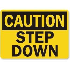  Caution Step Down Aluminum Sign, 14 x 10 Office 