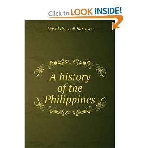  A history of the Philippines David Prescott Barrows 
