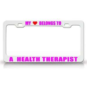 MY HEART BELONGS TO A HEALTH THERAPIST Occupation Metal Auto License 
