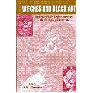  Witchcraft and Black Art Witchcraft and Sorcery in Tribal Religion 