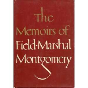   Alamein, K.G. Field Marshal Viscount (Bernard Law) Montgomery Books