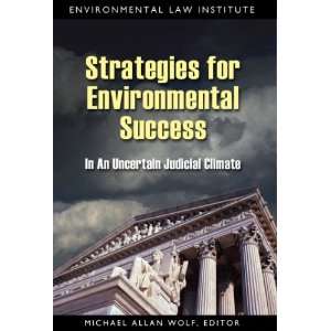  Strategies for Environmental Success In An Uncertain 