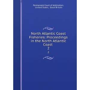  North Atlantic Coast Fisheries Proceedings in the North 