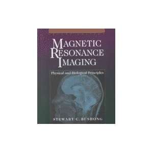  Magnetic Resonance Imaging Physical and Biological 