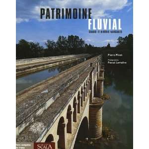  patrimoine fluvial (9782866563523) Pierre ; Lemaitre 