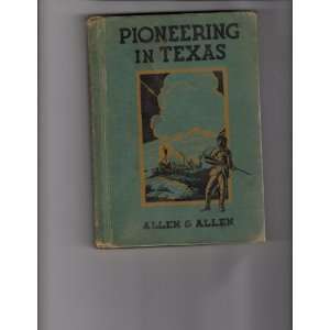   in Texas; True stories of the early days, Winnie Allen Books