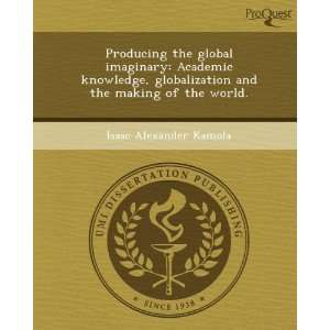 the global imaginary Academic knowledge, globalization and the making 