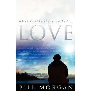  What Is this Thing Called Love? (9780881444957) Bill 