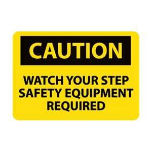   , Watch Your Step Safety Equipment Required, 10 X 14, Press