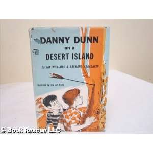 Danny Dunn on a Desert Island Jay Williams, Raymond Abrashkin  