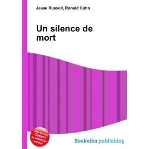  Un silence de mort Ronald Cohn Jesse Russell Books