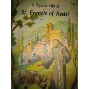  The Popular Life of St. Francis of Assisi Abbe Jean Pihan 