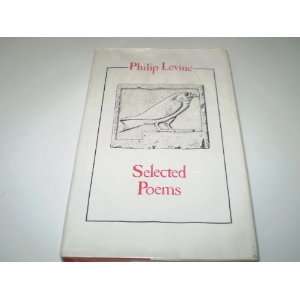 Selected Poems Philip Levine 9780436245534  Books