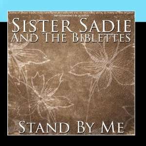  Stand By Me Sister Sadie and The Biblettes Music