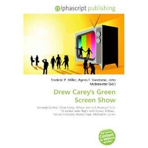  Drew Careys Green Screen Show (9786133792296) Books