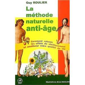  Anti age (methode naturelle) (9782951756601) Guy Roulier 
